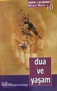  Dua ve Yaşam | Dua ve Yaşam | İbni Kayyım El Cevziyye | İlke Yayıncılık | 9789757105312 