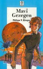  Mavi Gezegen | Mavi Gezegen | Philippe V Rivages | Ali Rıza Yalt | Remzi Kitabevi | 9789751492074 