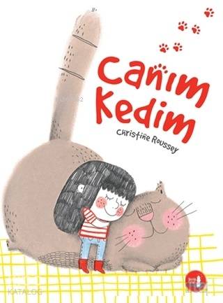 Canım Kedim | Christine Roussey | Büyülü Fener Yayınları | 9789752522916 | 