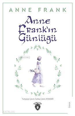 Anne Frankın Günlüğü | Anne Frankın Günlüğü | Anne Frank | Dorlion Yayınevi | 9786052496411 