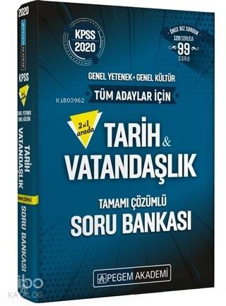 2020 KPSS Genel Yetenek Genel Kültür İkisi Bir Arada Tarih veVatandaşlık Tamamı Çözümlü Soru Bankas; Vatandaşlık Tamamı Çözümlü Soru Bankası