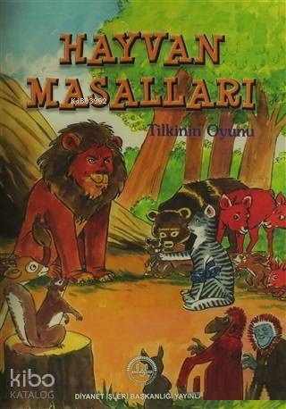  Hayvan Masalları Tilkinin Oyunu | Orhan Dündar | A Osman ParlakAltan Çap | Orhan Dündar | Diyanet İşleri Başkanlığı | 9789751935670 | 