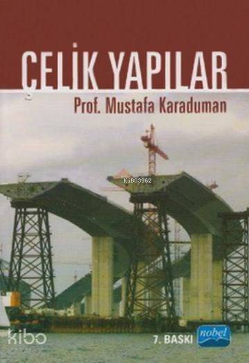  Çelik Yapılar | Mustafa Karaduman | Nobel Akademik Yayıncılık | 9789756574140 | 