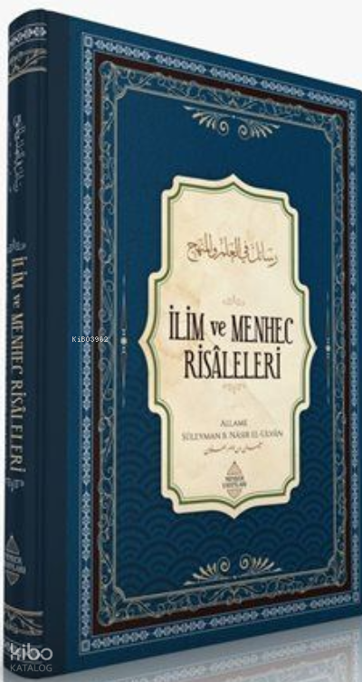  İlim ve Menhec Risâleleri | İlim ve Menhec Risâleleri | Süleyman el Ulvân | Minber Yayınları | 9786258230277 