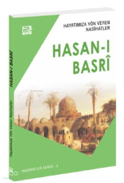  Hayatımıza Yön Veren Nasihatler Hasanı Basrî | Hayatımıza Yön Veren Nasihatler Hasanı Basrî | Sâlih Ahmed Eş Şâmî | Karınca & Polen Yayınları | 9786257948692 