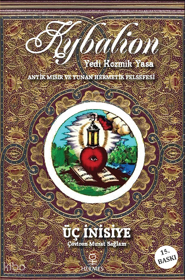 Kybalion – Yedi Kozmik Yasa; Antik Mısır ve Yunan Hermetik Felsefesi