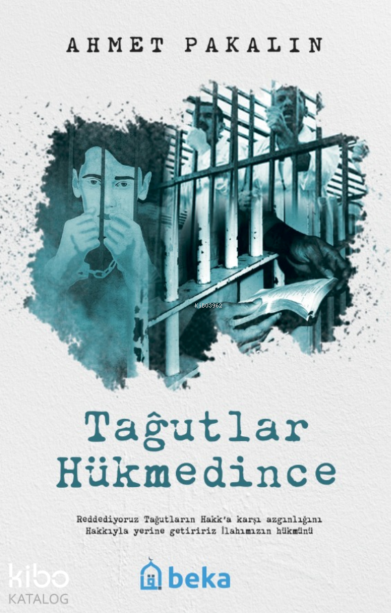  Tağutlar Hükmedince | Tağutlar Hükmedince | Ahmet Pakalın | Beka Yayınları | 9786256145481 