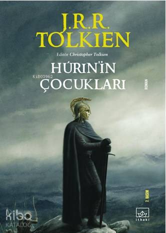  Hurinin Çocukları | John Ronald Reuel Tolkien | Niran Elçi | Christopher Tolkien | İthaki Yayınları | 9789752733831 