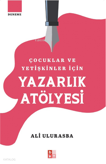 Çocuklar ve Yetişkinler İçin Yazarlık Atölyesi