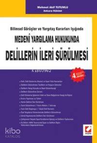  Medeni Yargılama Hukukunda Delillerin İleri Sürülmesi Bilimsel Görüşler ve Yargıtay Kararları Işığında | Medeni Yargılama Hukukunda Delillerin İleri Sürülmesi Bilimsel Görüşler ve Yargıtay Kararları Işığında | Mehmet Akif Tutumlu | Seçkin Yayıncılık | 9789750203657 