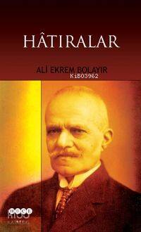  Hatıralar | Ali Ekrem Bolayır | Hece Yayınları | 9789944195072 | 