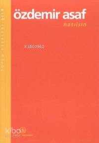  Nasılsın | Özdemir Asaf | Türkiye İş Bankası Kültür Yayınları | 9789754585056 | 