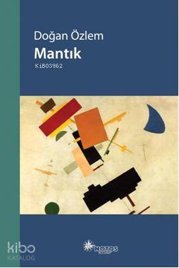  Mantık | Mantık | Doğan Özlem | Notos Kitap | 9786055904487 