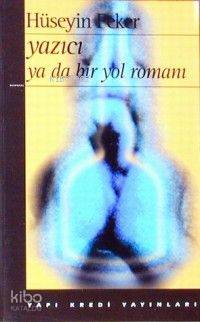  Yazıcı Yada Bir Yol Romanı | Hüseyin Peker | Yapı Kredi Yayınları ( YKY ) | 9789753634236 | 