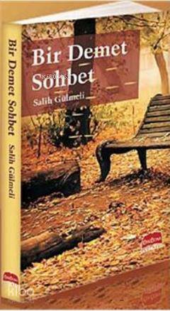  Bir Demet Sohbet | Salih Gülmeli | Üsküdar Yayınevi | 9789758366323 | 