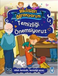  Temizliği Önemsiyoruz +6 Yaş | Nur Kutlu | Ayşe Kıtıl | Timaş Çocuk | 9786050801019 | 
