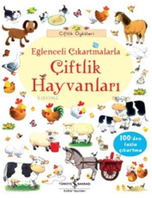  Eğlenceli Çıkartmalarla Çiftlik Hayvanları | Eğlenceli Çıkartmalarla Çiftlik Hayvanları | Usborne | Sevgi Atlıhan | Türkiye İş Bankası Kültür Yayınları | 9786053609346 