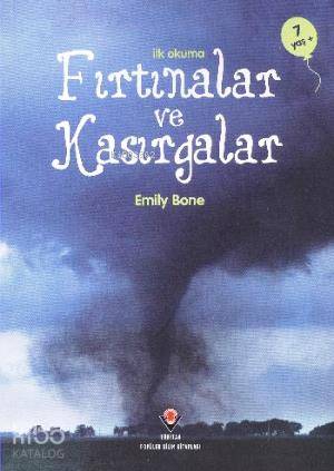  Fırtınalar ve Kasırgalar | Fırtınalar ve Kasırgalar | Emily Bone | Tübitak | 9789754038088 