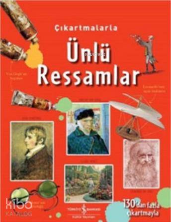  Çıkartmalarla Ünlü Ressamlar | Çıkartmalarla Ünlü Ressamlar | Megan Cullis | Sevgi Atlıhan | Türkiye İş Bankası Kültür Yayınları | 9786053321361 