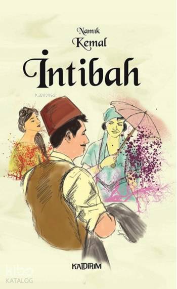  İntibah | Namık Kemal | Hüseyin Özkan | Özlem Özkan | Mine Orhon | Kaldırım Yayınları | 9786054467464 | 