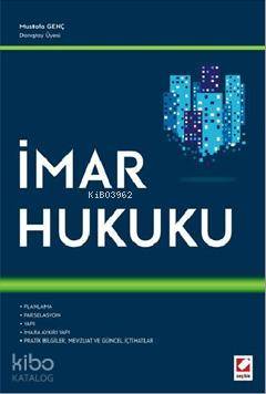  İmar Hukuku | İmar Hukuku | Mustafa Genç | Seçkin Yayıncılık | 9789750233357 