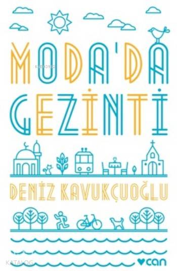  Modada Gezinti | Deniz Kavukçuoğlu | Can Yayınları | 9789750727689 | 