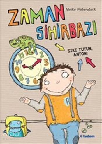  Zaman Sihirbazı | Meike Haberstock | Olcay Mağden Ünal | Figen Müge Erel | Meike Haberstock | Tudem Yayınları Kültür | 9786059667029 | 