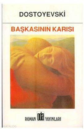  Başkasının Karısı | Denizhan GülH Zekai Yiğitler | Fyodor Mihayloviç Dostoyevski | Oda Yayınları | 9789753853934 | 