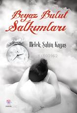  Beyaz Bulut Salkımları | Melek Şahin Kayaş | Nilüfer Yayıncılık | 9786054918843 | 