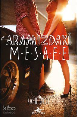  Aramızdaki Mesafe | Burcu Bingül | Kasie West | Işıl Şahin | Pegasus Yayıncılık | 9786052994191 | 