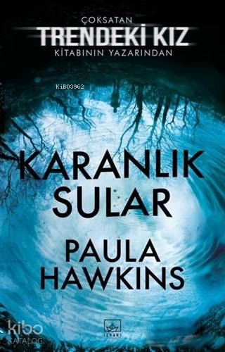  Karanlık Sular | Aslıhan Kuzucan | Paula Hawkins | Emre Aygün | İthaki Yayınları | 9786053757757 | 