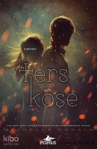  Ters Köşe | Dilan Toplu | Pervin Salman | Michelle Hodkin | Pegasus Yayıncılık | 9786052994566 | 
