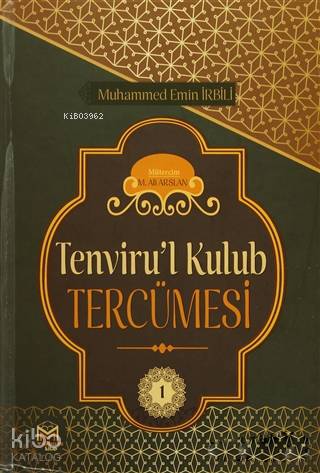  Tenvirul Kulub Tercümesi Cit 1 | Ebyar Turab | Muhammed Emin İrbili | Mütercim Yayınları | 9786058437517 | 