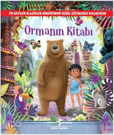  Ormanın Kitabı (Okul Öncesi) | Ormanın Kitabı (Okul Öncesi) | Joseph Rudyard Kipling | Esin Uslu | Ahu Ayan | Eva Morales | Türkiye İş Bankası Kültür Yayınları | 9786052952757 