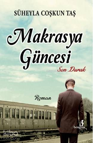  Makrasya Güncesi | Makrasya Güncesi | Süheyla Coşkun Taş | Sait Alioğlu | Ömer Faruk Yıldız | Hasan Güler | Bengisu Yayınları | 9786057901132 