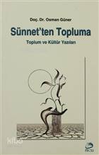  Sünnetten Topluma Toplum ve Kültür Yazıları | Sünnetten Topluma Toplum ve Kültür Yazıları | Osman Güner | Fecr Yayınları | 9789756004050 