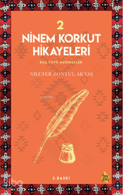  Ninem Korkut Hikayeleri 2 | Ninem Korkut Hikayeleri 2 | Nilüfer Zontul Aktaş | Hasan Güler | Şakir Kurtulmuş | Mehdi Yılmaz | Çıra Yayınları | 9786057901835 