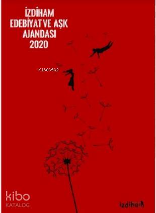 2020 İzdiham Ajandası / Edebiyat ve Aşk | Berat Karataş | İzdiham Yayınları | 9786058066298 | 