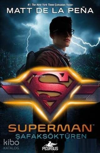  Superman Şafaksöktüren (DC İkonlar) | Tuğçe Kayıtmaz | Mett De La Pena | Pegasus Yayıncılık | 9786052997734 | 