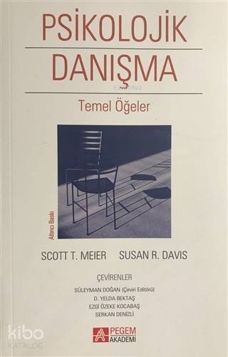  Psikolojik Danışma Temel Öğeler | Psikolojik Danışma Temel Öğeler | Scott T Meier | Pegem Akademi Yayıncılık | 9786053187400 