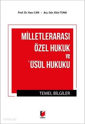  Milletlerarası Özel Hukuk ve Usul Hukuku Temel Bilgiler | Milletlerarası Özel Hukuk ve Usul Hukuku Temel Bilgiler | Hacı Can | Adalet Yayınevi | 9786053009207 