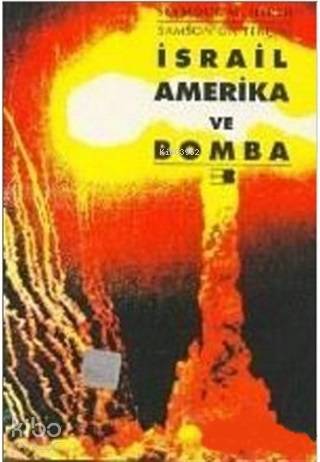  Samsonun Tercihi İsrail Amerika ve Bomba | Seymour M Hersh | Beyan Yayınları | 2770000028448 