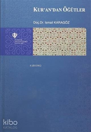  Kurandan Öğütler | Kurandan Öğütler | İsmail Karagöz | Türkiye Diyanet Vakfı Yayınları | 9789753895644 