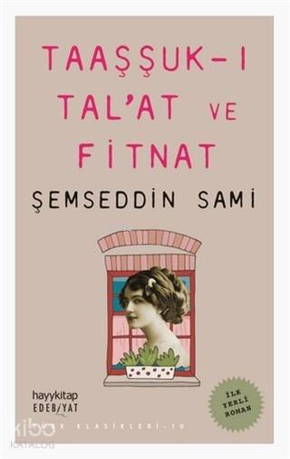  Taaşşukı Talat ve Fitnat | Şemseddin Sami | Menekşe Özkaya | Hayy Kitap | 9786257909686 | 