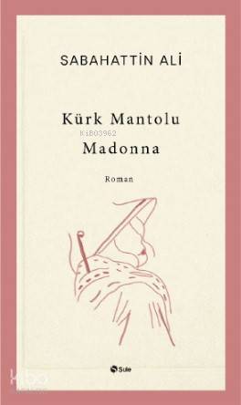 Kürk Mantolu Madonna; btün