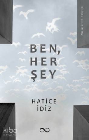  Ben Her Şey | Ben Her Şey | Hatice İdiz | Salih Yıldız | Hasan Güler | Bengisu Yayınları | 9786257009911 
