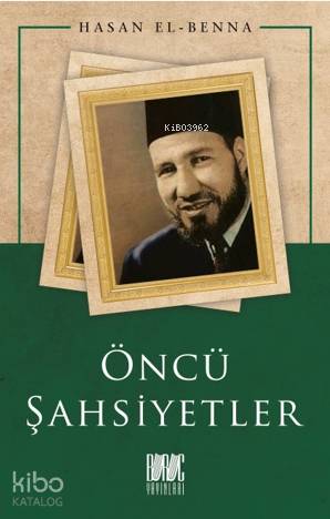  Öncü Şahşiyetler | Öncü Şahşiyetler | Hasan El Benna | Eriha | Buruc Yayınları | 9786057497581 