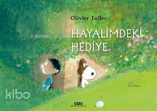  Hayalimdeki Hediye | Hayalimdeki Hediye | Olivier Tallec | Korkut Erdur | Hazel Bilgen | Olivier Tallec | Yapı Kredi Yayınları ( YKY ) | 9789750848964 