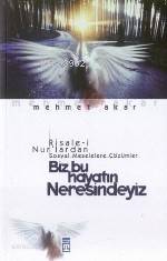  Biz Bu Hayatın Neresindeyiz | Mehmet Akar | Timaş Yayınları | 9799753626117 | 