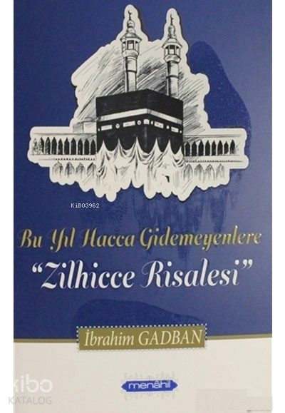  Zilhecce Risalesi | Zilhecce Risalesi | İbrahim Gadban | Menahil Kitap | 9786058072350 